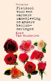 Pleidooi voor een warmere samenleving en andere beslommeringen - Koen Van Wichelen (ISBN 9789025439279)