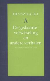 De gedaanteverwisseling en andere verhalen - Franz Kafka (ISBN 9789025306885)