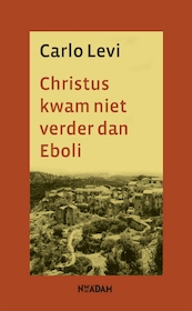 Christus kwam niet verder dan Eboli - Carlo Levi (ISBN 9789046809990)