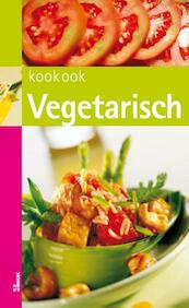 Kook ook Vegetarisch - Clara ten Houte de Lange, Coen Beute, Joyce Huisman, Irene van Blommestein, Anneleine van Eindhoven (ISBN 9789066115187)