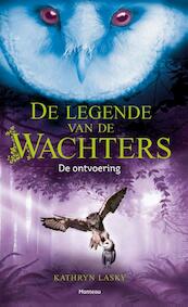 De legende van de wachters / De ontvoering - Kathryn Lasky (ISBN 9789460413285)