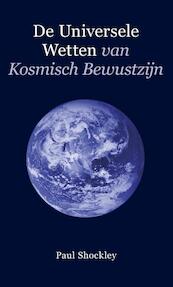 De Universele wetten van kosmisch bewustzijn - Paul Shockley (ISBN 9789080894037)