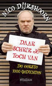 Daar schrik je toch van - Nico Dijkshoorn (ISBN 9789046812600)