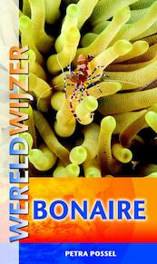 Wereldwijzer Bonaire - Petra Possel, Elise van Vliet, Elise van vliet (ISBN 9789038920337)