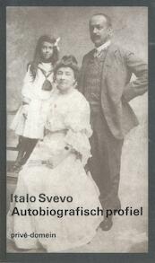 Autobiografisch profiel - Italo Svevo (ISBN 9789029548250)