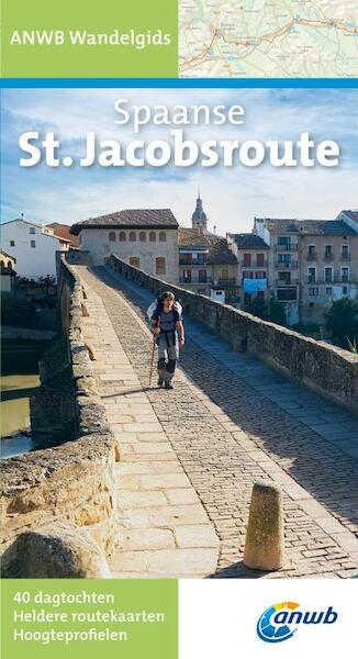 ANWB Wandelgids Spaanse St. Jacobsroute - (ISBN 9789018034238)