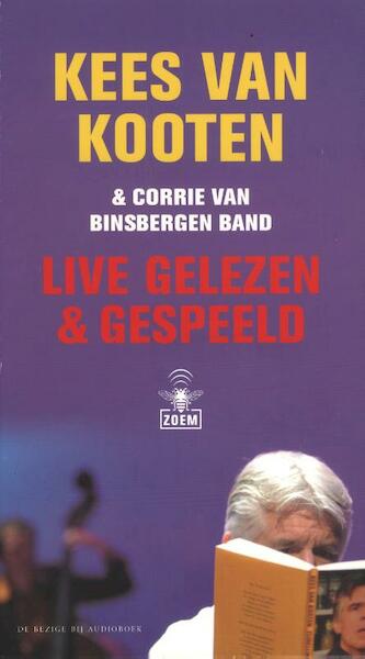 Live gelezen en gespeeld - Kees van Kooten (ISBN 9789023417491)