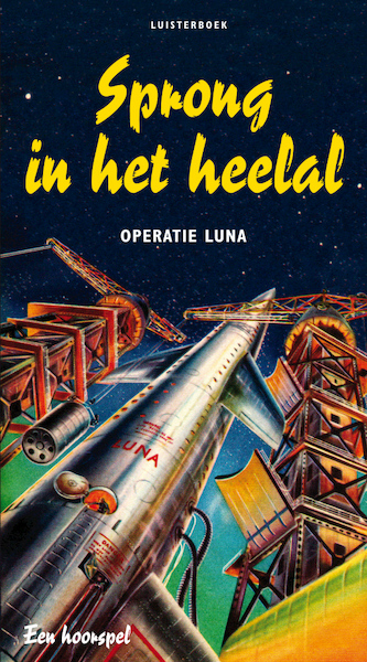 Sprong in het heelal 1: Operatie Luna - Charles Chilton (ISBN 9789047611080)