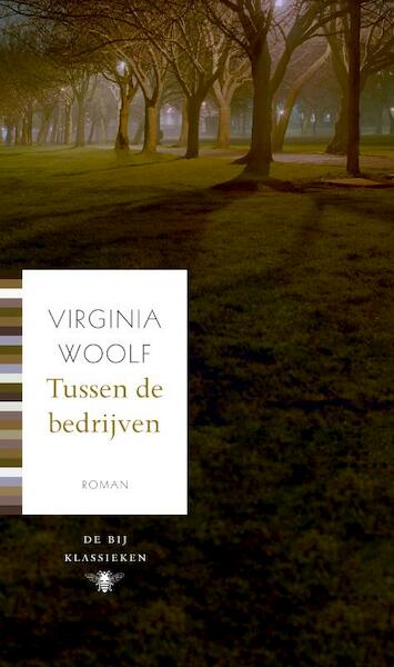 Tussen de bedrijven - Virginia Woolf (ISBN 9789023476962)