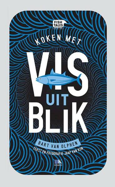 Vis uit blik - Bart van Olphen (ISBN 9789021562957)