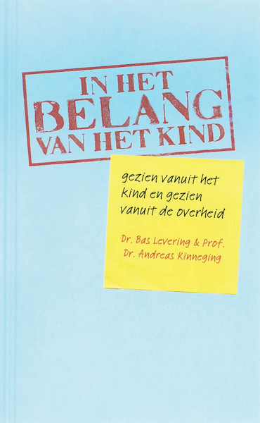 In het belang van het kind - B. Levering, A. Kinneging (ISBN 9789066658806)