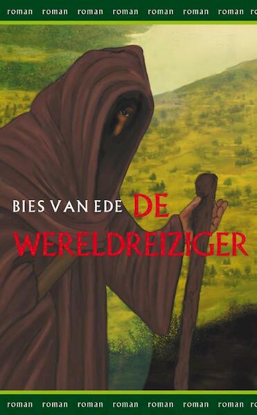 De wereldreiziger - Bies van Ede (ISBN 9789000311255)