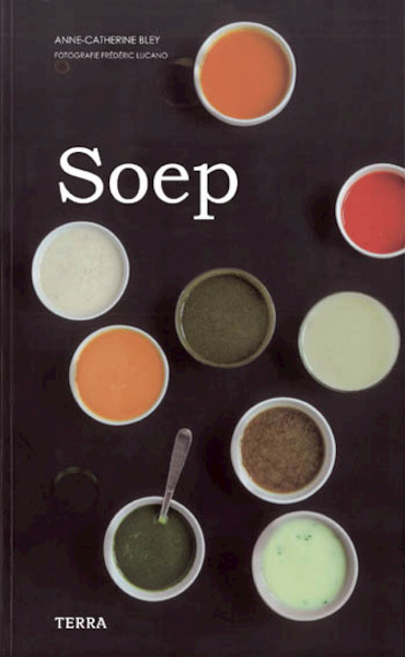 Soep - Anne-Catherine Bley (ISBN 9789089893628)