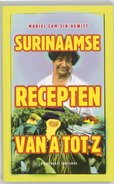 Surinaamse recepten van A tot Z - M. Sam-Sin-Hewitt (ISBN 9789054290575)