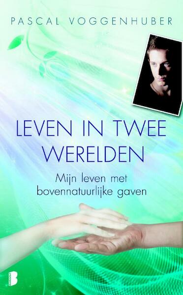 Leven in twee werelden - Pascal Voggenhuber (ISBN 9789022555330)