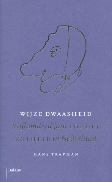 Wijze dwaasheid - Hans Trapman (ISBN 9789460033728)