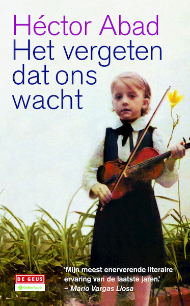 Het vergeten dat ons wacht - Hector Abad (ISBN 9789044529838)