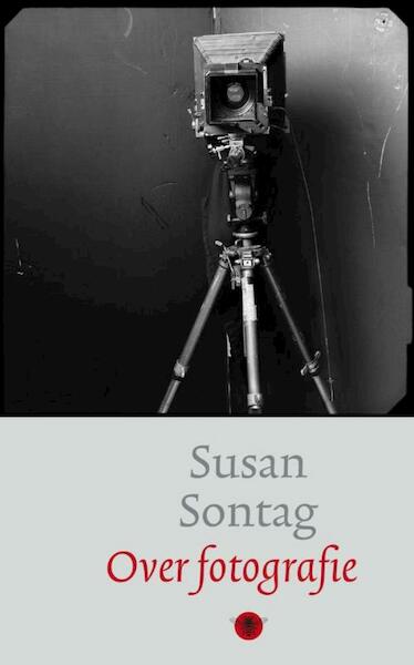 Over fotografie - Susan Sontag (ISBN 9789023467779)