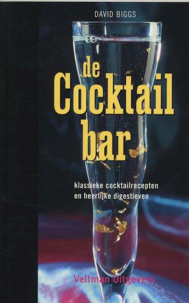 De cocktailbar - D. Biggs (ISBN 9789059208391)
