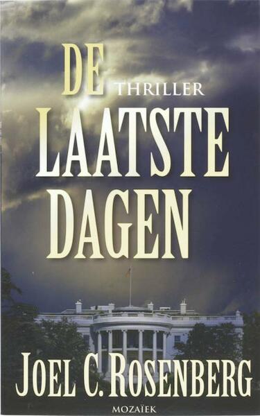 De laatste dagen - Joel C. Rosenberg (ISBN 9789023905271)