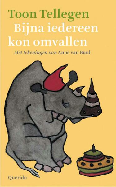 Bijna iedereen kon omvallen - Toon Tellegen (ISBN 9789045108742)