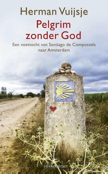 Pelgrim zonder God - Herman Vuijsje (ISBN 9789045024974)