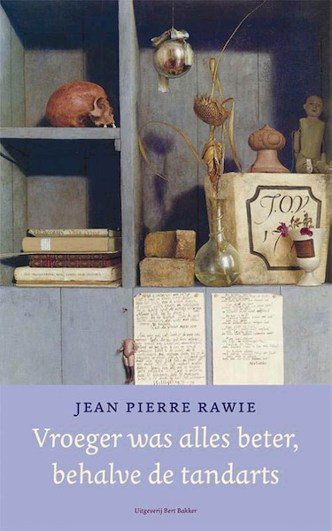 Vroeger was alles beter, behalve de tandarts - Jean Pierre Rawie (ISBN 9789035138551)