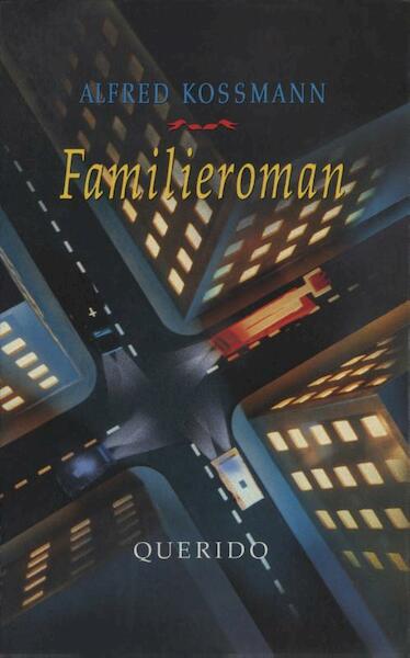 Familieroman - Alfred Kossmann (ISBN 9789021444932)