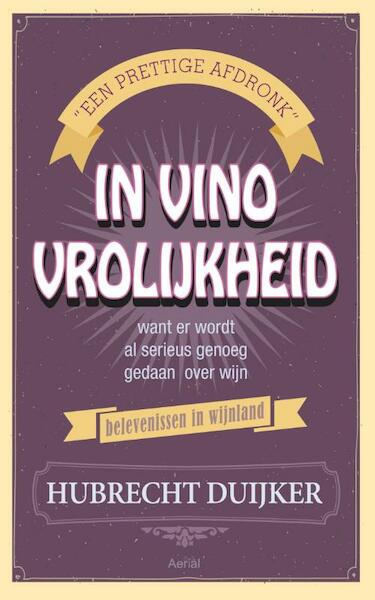 In vino vrolijkheid - Hubrecht Duijker (ISBN 9789402600193)