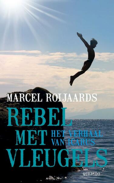 Rebel met vleugels - Marcel Roijaards (ISBN 9789045114057)