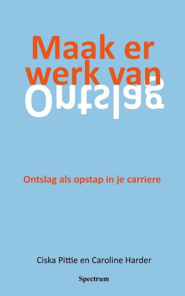 Maak er werk van - Ciska Pittie, Caroline Harder (ISBN 9789000341368)