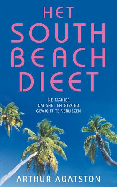South beach dieet - Arthur Agatston (ISBN 9789049104139)