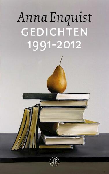 Gedichten 1991-2012 - Anna Enquist (ISBN 9789029587709)