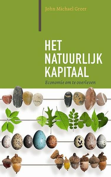 Het natuurlijk kapitaal - John Michael Greer (ISBN 9789062245260)