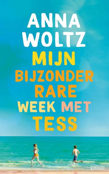 Mijn bijzonder rare week met Tess - Anna Woltz (ISBN 9789045124193)