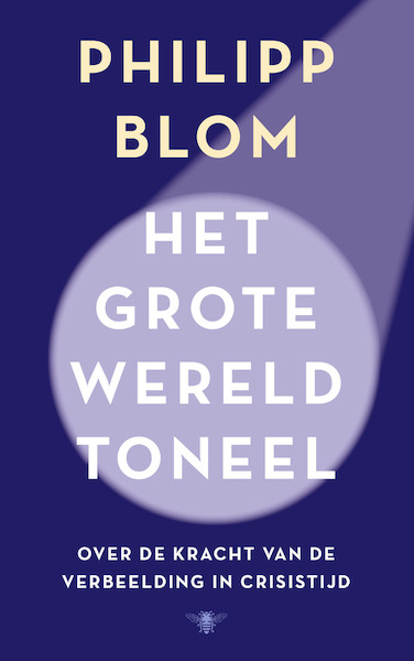 Het grote wereldtoneel - Philipp Blom (ISBN 9789403102818)
