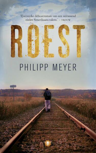 Roest - Philipp Meyer (ISBN 9789023451303)