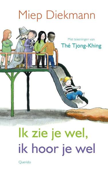 Ik zie je wel, ik hoor je wel - Miep Diekmann (ISBN 9789045106212)