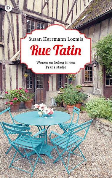 Rue tatin - Susan Herrmann Loomis (ISBN 9789492086051)