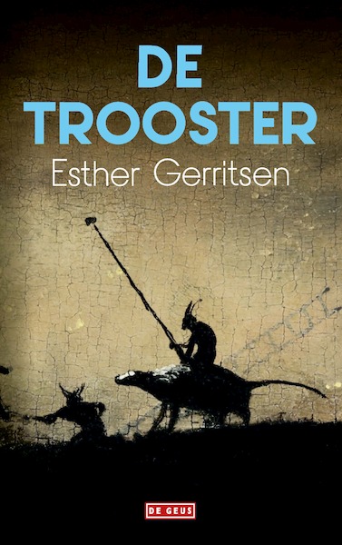 De trooster - Esther Gerritsen (ISBN 9789044543995)