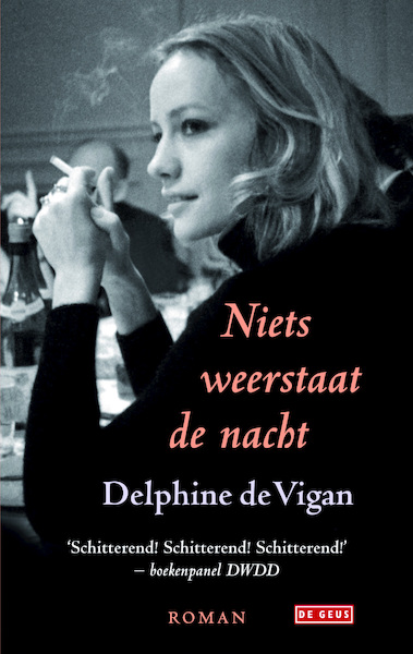 Niets weerstaat de nacht - Delphine de Vigan (ISBN 9789044523928)