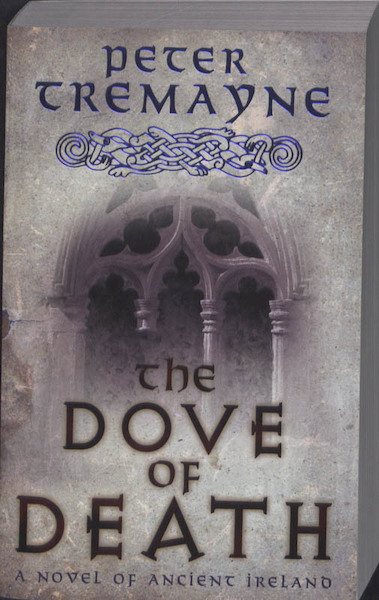 The Dove of Death - Peter Tremayne (ISBN 9780755347247)