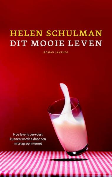 Dit mooie leven - Helen Schulman (ISBN 9789041420305)