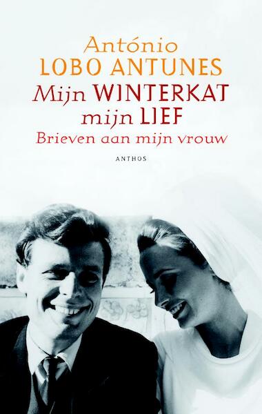 Mijn winterkat, mijn lief - António Lobo Antunes (ISBN 9789041421463)