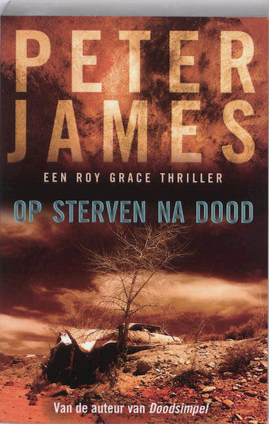 Op sterven na dood - Peter James (ISBN 9789026125294)