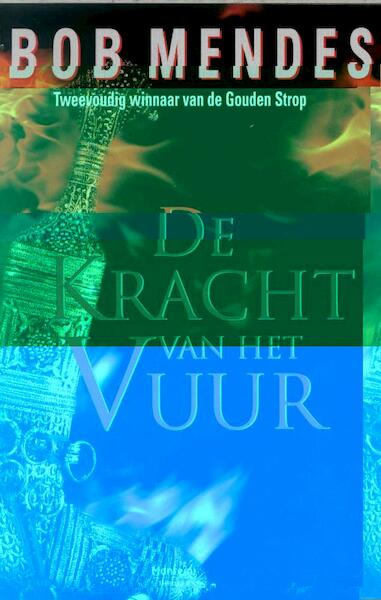 De kracht van het vuur - Bob Mendes (ISBN 9789460410666)