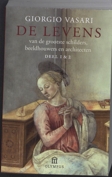 De levens van de grootste schilders beeldhouwers en architecten - Giorgio Vasari (ISBN 9789025434342)