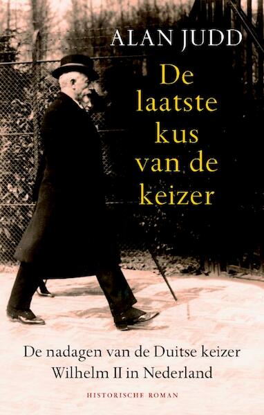 De laatste kus van de keizer - Alan Judd (ISBN 9789045310688)