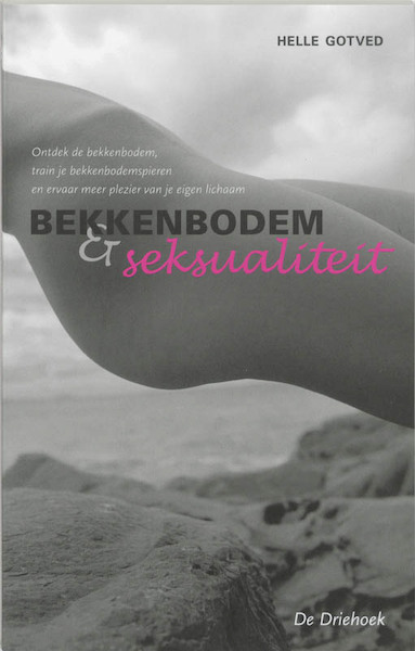 Bekkenbodem en seksualiteit - H. Gotved (ISBN 9789060306314)