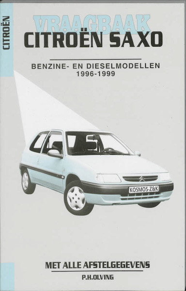 Vraagbaak Citroen Saxo Benzine- en dieselmodellen 1996-1999 - (ISBN 9789021585550)